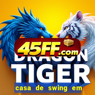 casa de swing em porto seguro